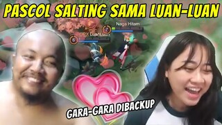 PASCOL SALTING SAMA LUAN - LUAN !!! GARA - GARA DI BACKUP