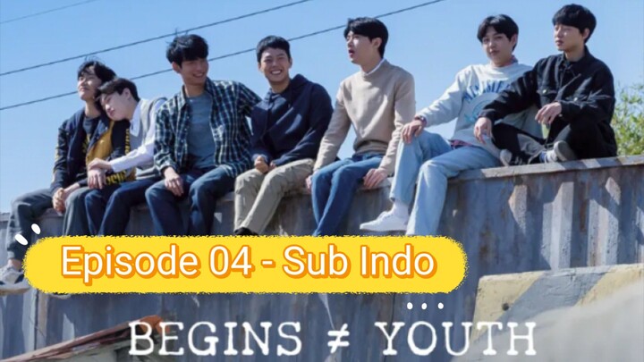 Begin Youth (BTS) - Episode 04