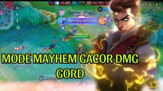 MODE MAYHEM GACOR DMG GORD:)