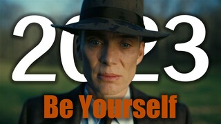 [2023 Film and Television Mix] Be Yourself