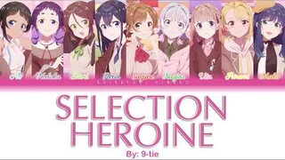 SELECTION HEROINE | 9-tie | Full ROM / KAN / ENG Color Coded Lyrics