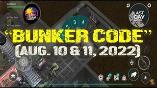 "BUNKER CODE AUGUST 10 & 11, 2022" - Last Day On Earth: Survival