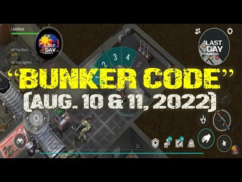 "BUNKER CODE AUGUST 10 & 11, 2022" - Last Day On Earth: Survival