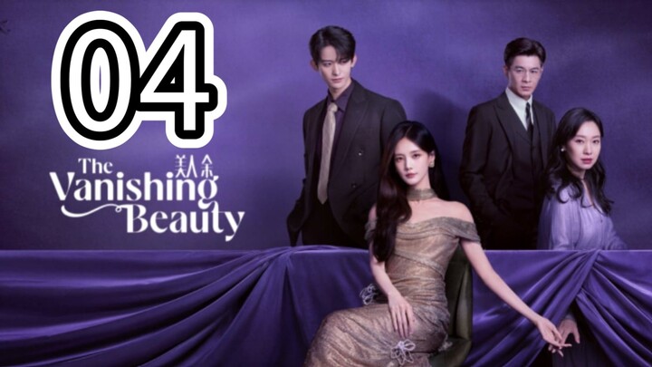 π¨π³ The Vanishing Beauty (Eng Sub) Episode 4