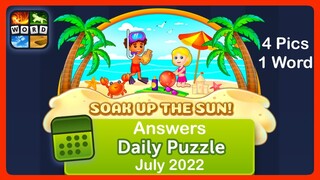 4 Pics 1 Word - Soak up the sun - July 2022 - Answers Daily Puzzle + Bonus Puzzle