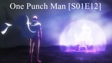One Punch Man [S01E12] - The Strongest Hero