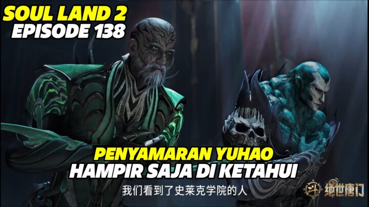 SOUL LAND 2 EPISODE 138 SUB INDO TERBARU