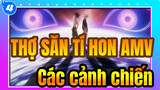 [THỢ SĂN TÍ HON AMV] Các cảnh chiến_4