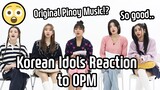 Korean Idols' First time Reaction to OPM (Original Pinoy Music) (feat. X:IN)