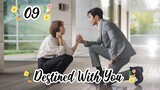 Destined With You(2023) epesode 9 [Eng Sub]