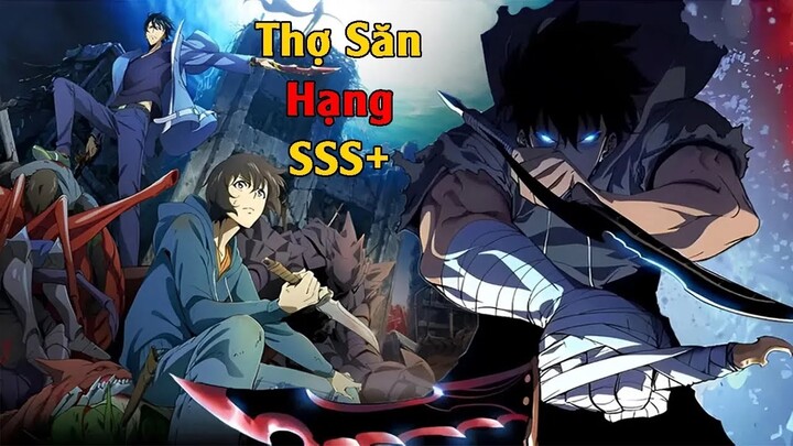 Tóm Tắt Anime: Trở Thành Thợ Săn Top 1 Sever Nhờ Hệ Thống Đặc Biệt - Solo Leveling | Tiểu Lùn 2.0