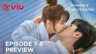 Dreaming of a Freaking Fairytale | Episode 7-8 Preview | Pyo Ye Jin | Lee Jun Young {ENG SUB}