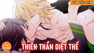 Tóm Tắt Anime Hay: Thiên Thần Diệt Thế Phần 6 | Review Anime Ma Cà Rồng