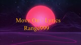 Move On - Range999 (LyricsMusic)