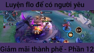 Luyện flo để có người yêu giảm mãi thành phế #12