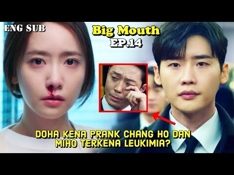 Big Mouth Episode 14 ENG SUB || Doha Got Prank From Chang Ho And Did Miho Get Leukemia?