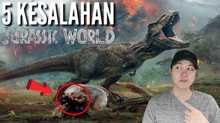 5 KESALAHAN JURASSIC WORLD