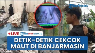 🔴LIVE: Detik-detik CCTV Cekcok Maut 3 Pemuda di SMPN 35 Banjarmasin, Polisi Temukan Plastik Isi Lem