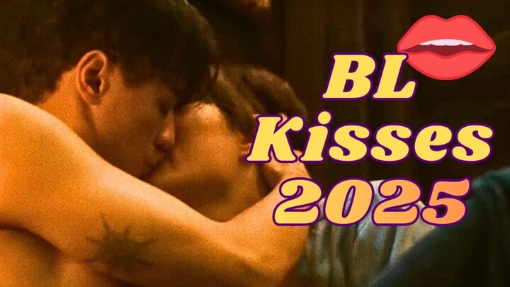 2025 BL Kisses Are AMAZINGG 😍💋2025年最绝的BL吻戏合集😍💋甜到爆！