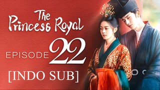 E22 [INDO SUB] The Princess Royal (2024)