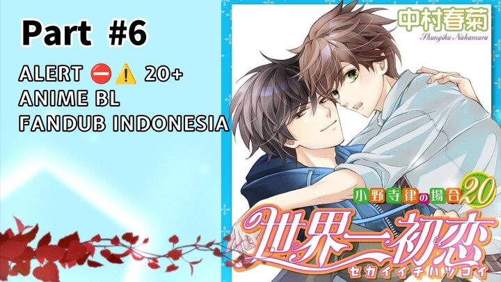 [FANDUB INDO] Alert⛔⚠️ ANIME YAOI 20+⛔ - Sekaiichi Hatsukoi S2 #6