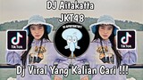 DJ AITAKATTA DJ AF DJOKS REMIX VIRAL TIK TOK TERBARU 2023 YANG KALIAN CARI !