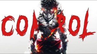 Control - AMV - 「 Anime MV」 - AnimeMix
