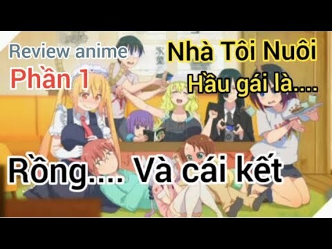 Tóm tắt anime: Hầu Gái Rồng Nhà Kobayashi Phần 1| #tomtatanime|#reviewanime.