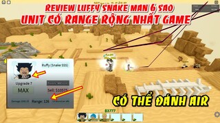 Review Luffy Snake Man 6 Sao Unit Có Range 126 Rộng Nhất Game | ALL STAR TOWER DEFENSE