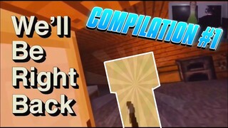 We’ll be right back in Minecraft Compilation