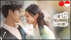 [Sub Indo] Be Passionately in Love – Eps. 01 (2025)
