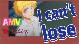 [Tokyo Revengers]  AMV | I can't lose