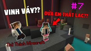 ĐÃ TÌM RA ĐỨA EM THẤT LẠC CỦA KHÁ VINH!! VINH VÁY?? - Thử Thách Minecraft #7