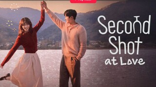 Second Shot at Love.2025 (Link) Ep. 01 - 12 (ongoing) Cc Eng, Indo