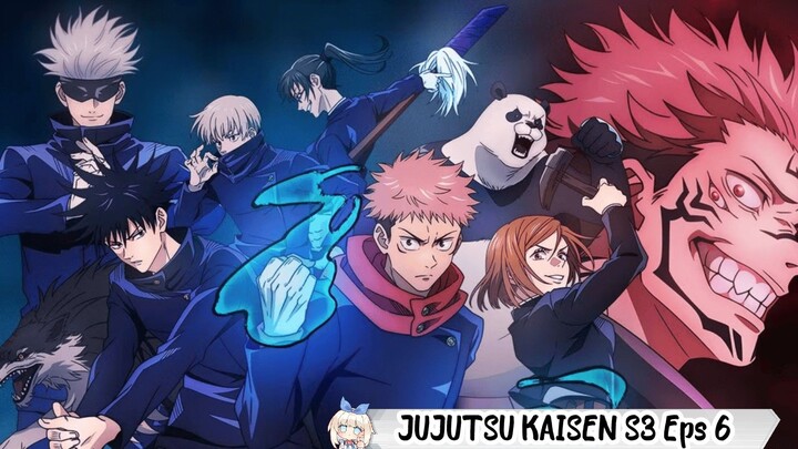 Jujutsu Kaisen S3 Eps 6 Sub Indo