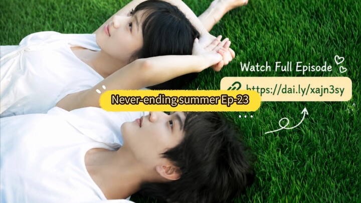 Never-ending summer Ep-23 Engsub