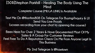[50$]Stephan Parkhill course - Healing The Body Using The Mind download