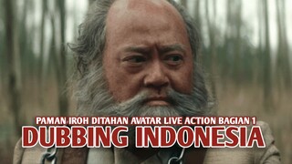 Paman Iroh Ditahan | Avatar Live Action [DubbingIndonesia]