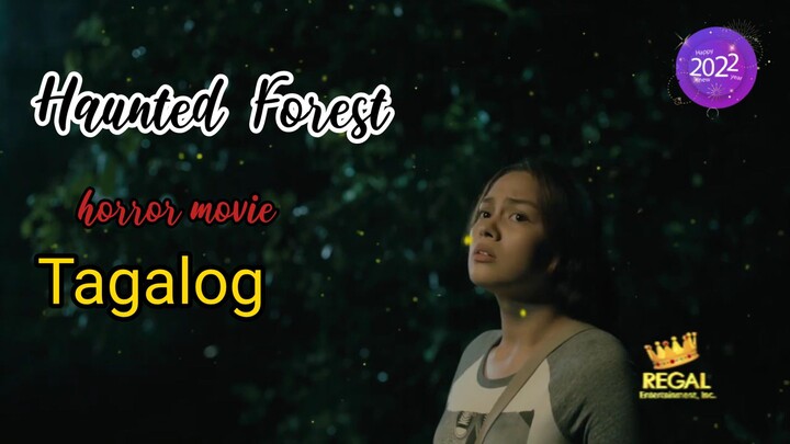Tagalog horror movie @ ( Haunted Forest  )
