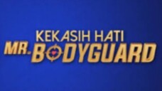 Kekasih hati Mr bodyguard episode 01