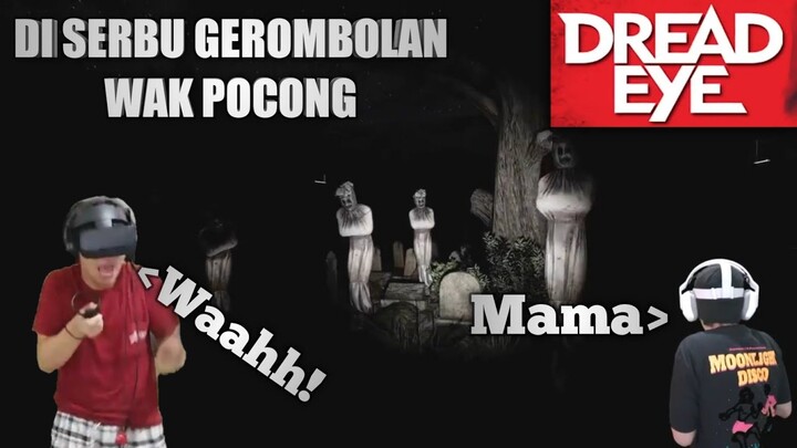 Reaksi ACI GameSpot Dan MiawAug DreadEyeVR ~ Di Serbu Gerombolan Wak Pocong!
