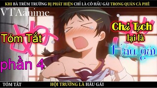 Khi Chị Đại Trùm Trường bị phát hiện là Hầu Gái Phần 4 - Hội Trưởng Là Hầu Gái| Tóm Tắt Review Anime