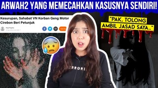 KASUS2 yang DIPECAHKAN "ARWAH"!! 🤯😱 | #NERROR