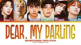 BOYNEXTDOOR 'Dear, My Darling' Lyrics (Color Coded Lyrics)