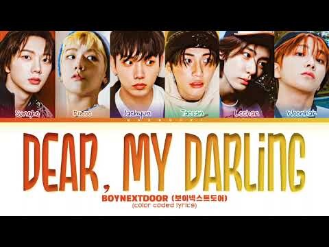 BOYNEXTDOOR 'Dear, My Darling' Lyrics (Color Coded Lyrics)