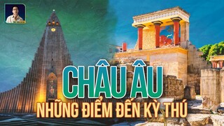 HÈ NÀY CHÂU ÂU CÓ GÌ? NHỮNG ĐỊA ĐIỂM HOT NHẤT KHÔNG ĐI THÌ…PHÍ CẢ ĐỜI