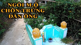 Ngôi Mộ Chỉ Chôn Trứng Đàn Ông | Mảnh Đất Nhiều Người Hóa Điên Phần 1.