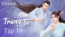 Trùng Tử - Tập 19 | Vietsub