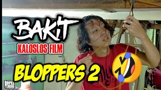 BAKIT ? | BLOPPERS 2 ( so funny )🤣