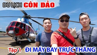 Trải nghiệm đi Máy Bay Trực Thăng từ Vũng Tàu | DU LỊCH CÔN ĐẢO TỰ TÚC